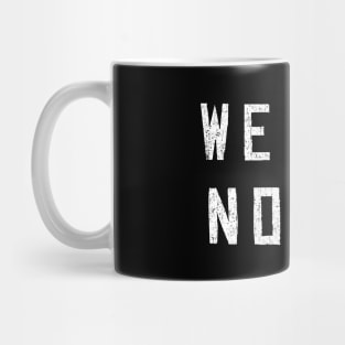 we the north Mug